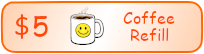 $5 Coffee Refill
